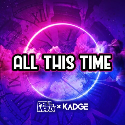 Paul Manx x Kadge - All This Time (2024)