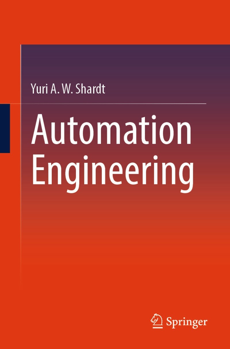 Automation Engineering A Modern Approach (Yuri A.W. Shardt)