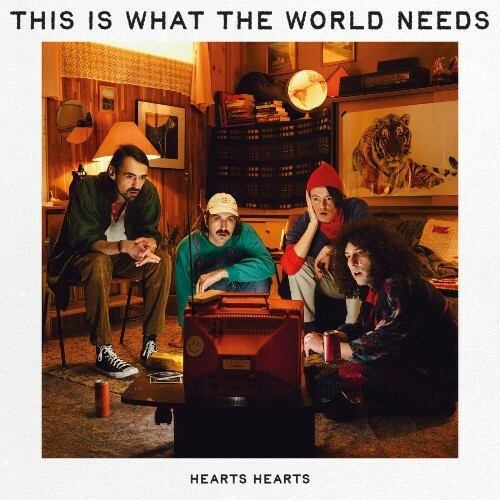  Hearts Hearts - This Is What The World Needs (2024) 