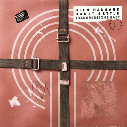  Glen Hansard - Dont Settle (Vol. 1 Transmissions East) (2026) 