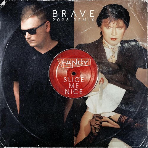 Fancy - Slice Me Nice (Brave 2025 Remix) (2025) Fancy - Slice Me Nice (Brave 2025 Remix) (2025)