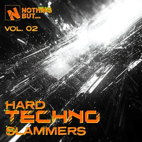 Nothing But... Hard Techno Slammers, Vol. 02 (2025)