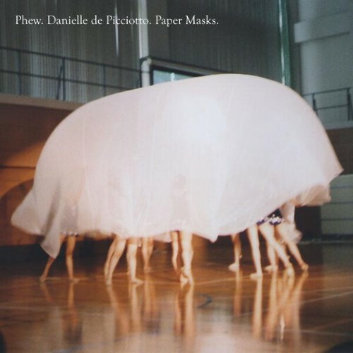  Danielle de Picciotto, Phew - Paper Masks (2026) 