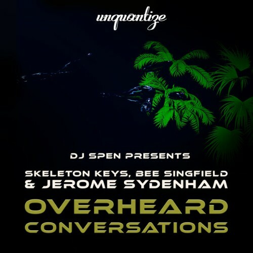  Jerome Sydenham, Skeleton Keys, Bee Singfield - Overheard Conversations (2025) 