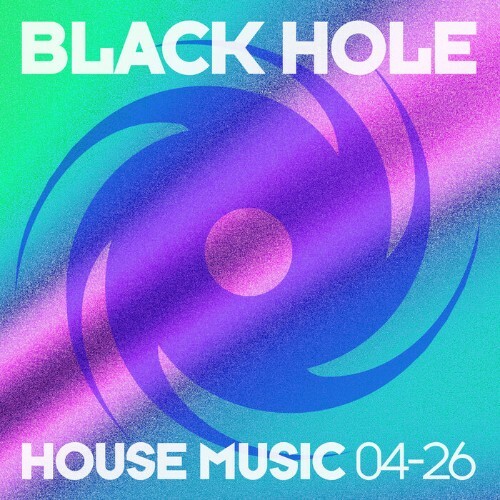  Black Hole House Music 04-26 (2026) 