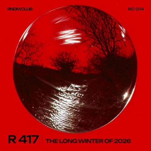  R-417 - The Long Winter Of 2026 (2026) 