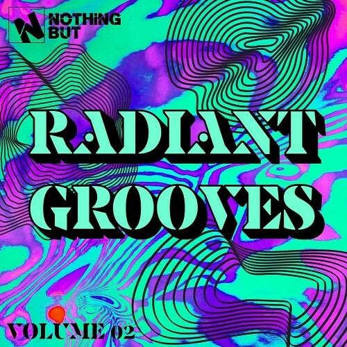  Nothing But... Radiant Grooves, Vol. 02 (2025) 