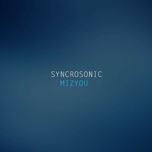 Syncrosonic - Mizyou (2024)