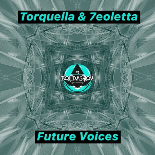  Torquella & 7eoletta - Future Voices (2023) 