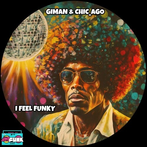  Giman & Chic Ago - I Feel Funky (2025) 