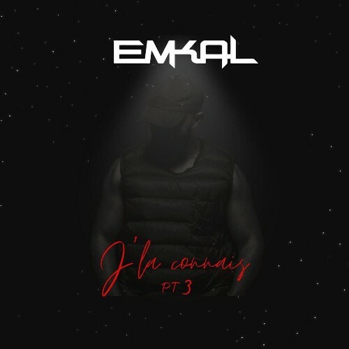  Emkal - J'la Connais, Pt 3 (2025) 