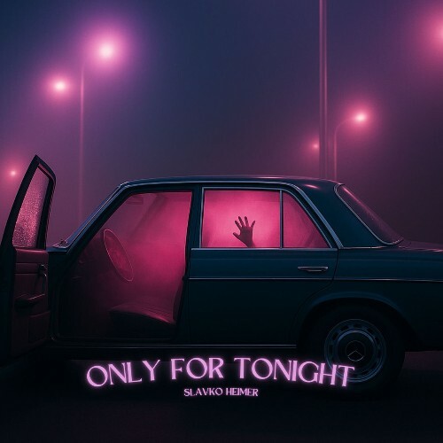  Slavko & Heimer - Only For Tonight (Extended) (2026) 