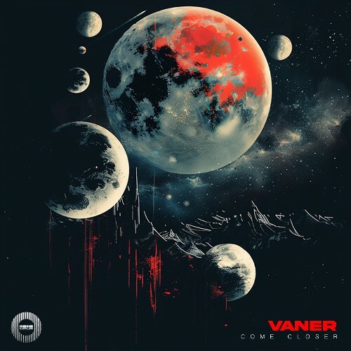 VaNeR - Come Closer (2024)