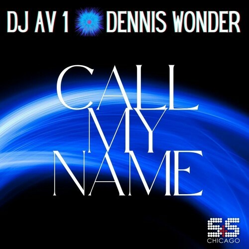  DJ AV1 and Dennis Wonder - Call My Name (2025) 