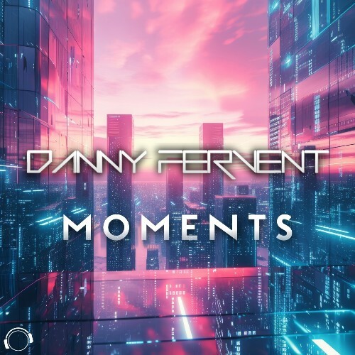  Danny Fervent - Moments (Album Mix) (2025) 