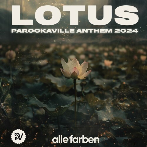  Alle Farben - Lotus (PAROOKAVILLE Anthem 2024) (2024) 