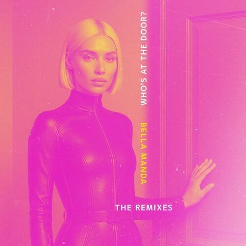  Bella Manda - Who's at the door? (The Remixes) (2026) 