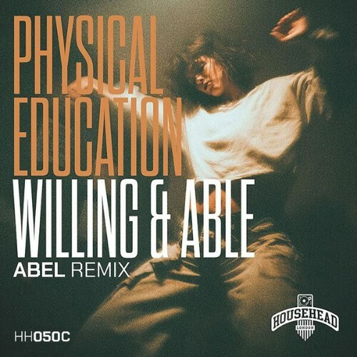  Physical Education - Willing and Able (Abel Remix) (2026) 