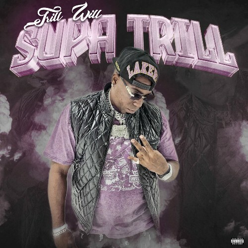  Trill Will - Supa Trill (2025) 