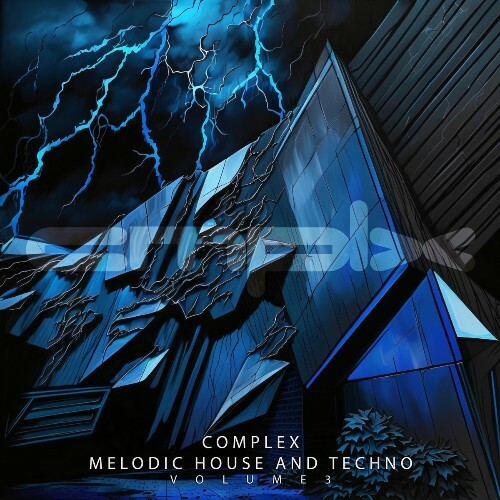  Complex Melodic House and Techno, Vol. 3 (2025) 