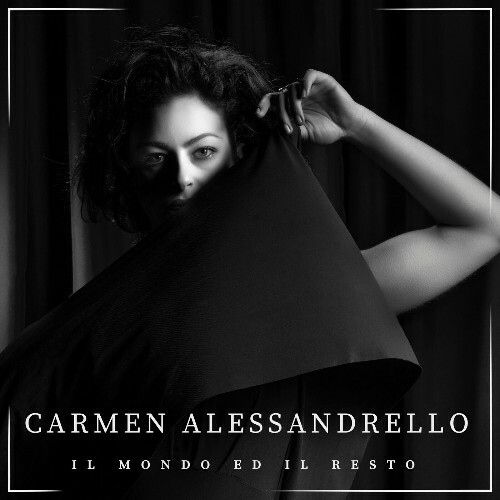 Carmen Alessandrello - Il Mondo Ed Il Resto (2024)