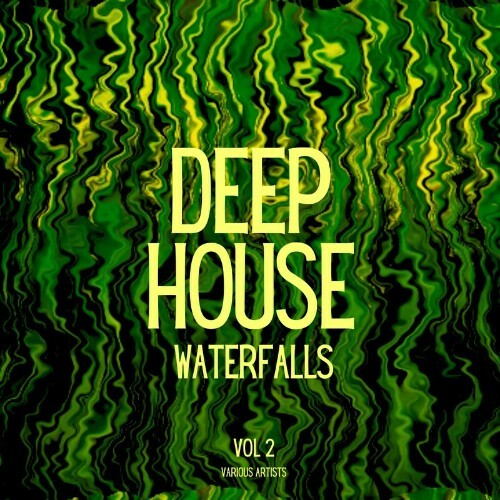  Deep-House Waterfalls, Vol. 2 (2024) 