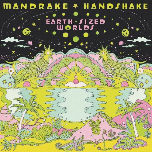  Mandrake Handshake - Earth-Sized Worlds (2025) 