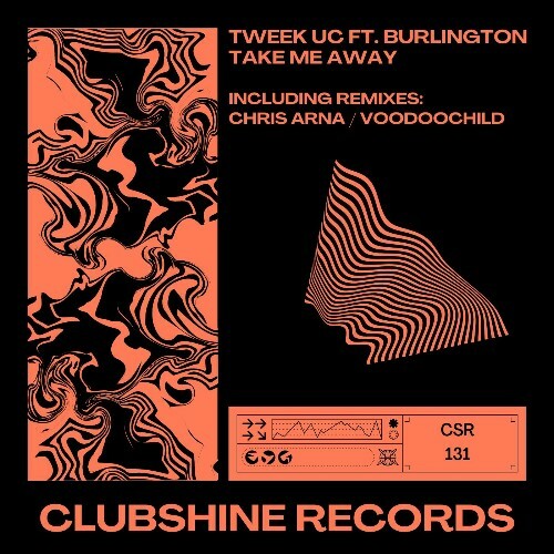  Tweek UC ft. Burlington - Take Me Away (2024) 