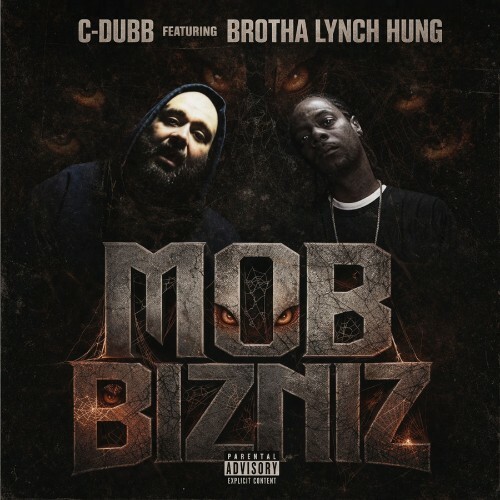  C-Dubb - Mob Bizniz (Feat. Brotha Lynch Hung) (2026) 
