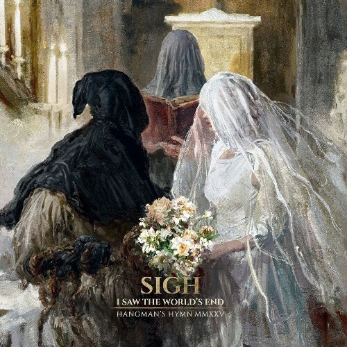  Sigh - I Saw The World's End (Hangman's Hymn MMXXV Rerecorded) (2025) 