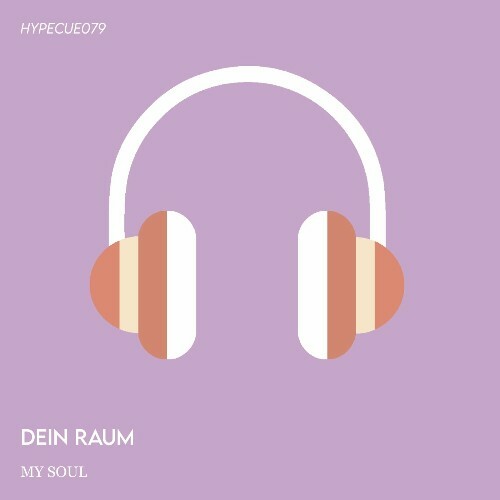  Dein Raum - My Soul (2024) 