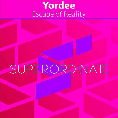  Yordee - Escape of Reality (2024) 