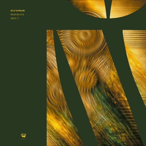  Eli Nissan - Hedonism / Shout (2026) 