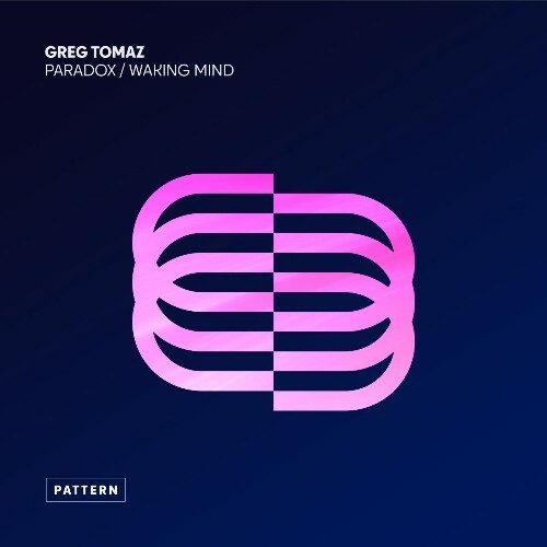  Greg Tomaz - Paradox / Waking Mind (2024) 