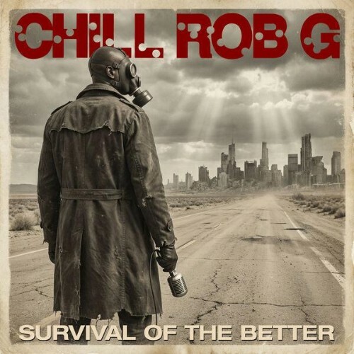  Chill Rob G - Survival Of The Better (2026) 