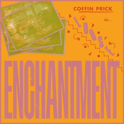  Coffin Prick - Loose Enchantment (2025) 