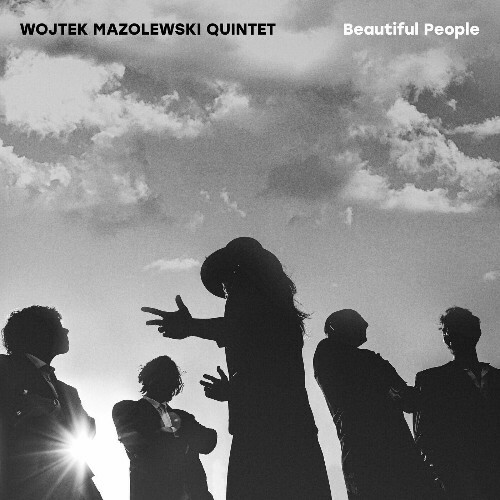  Wojtek Mazolewski Quintet, Wojtek Mazolewski - Beautiful People (2024) 