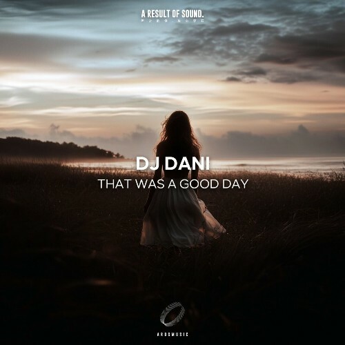 DJ Dani - That Was a Good Day (2024)