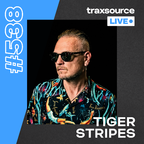Tiger Stripes - Traxsource Live! 538 (2025-07-08) Tiger Stripes - Traxsource Live! 538 (2025-07-08)