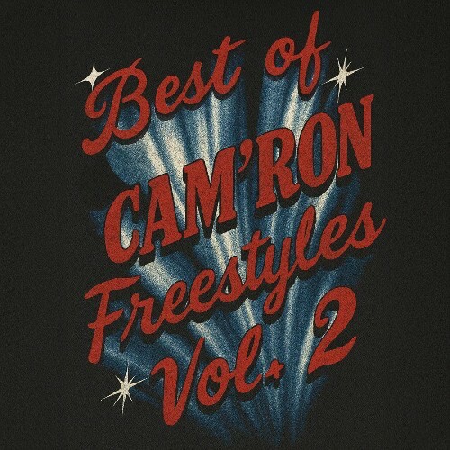  Cam'ron, Mase, Cardan, N.O.R.E., Imam Thug, Tragedy Khadafi - Best Of Cam'ron Freestyles Vol. 2 (2025) 
