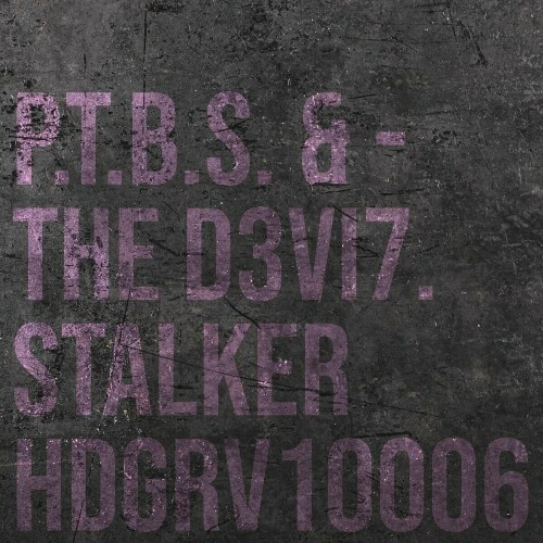 P.T.B.S. & THE D3VI7 - Stalker (2024)