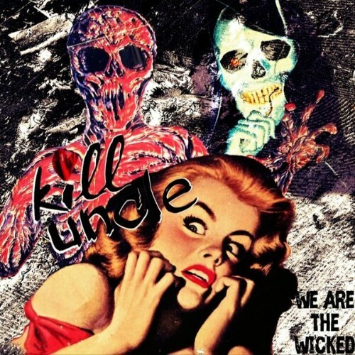  Kill Uncle - We Are The Wicked (2026) 