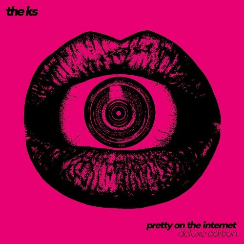 The K's - Pretty On The Internet (Deluxe Edition) (2025) 