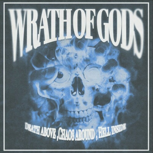  Wrath Of Gods - Death Above, Chaos Around, Hell Inside (2023) 