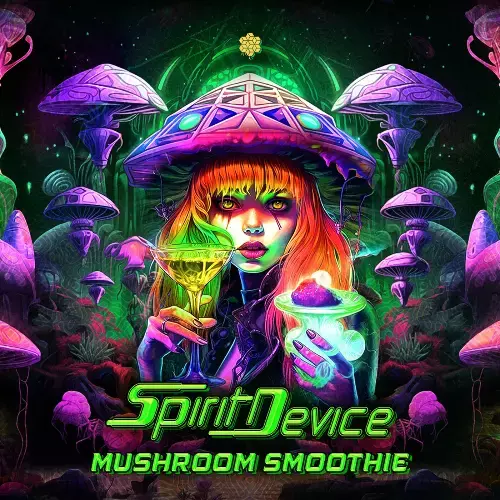  Spirit Device - Mushroom Smoothie (2024) 