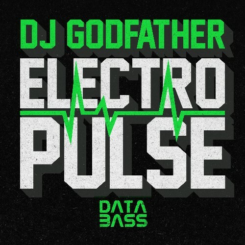  DJ Godfather - Electro Pulse (2024) 