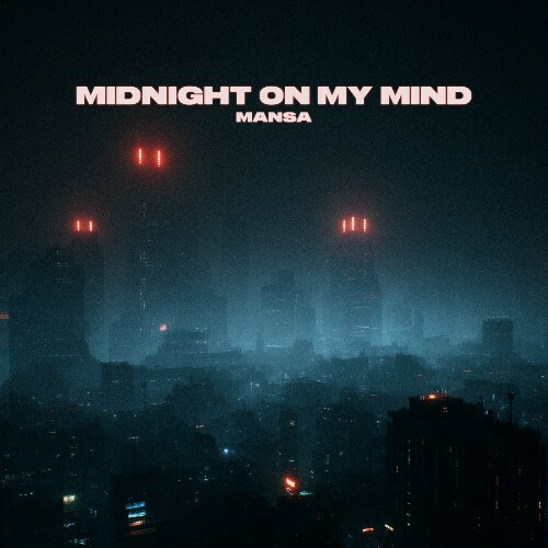  Mansa - Midnight On My Mind (Extended) (2026) 