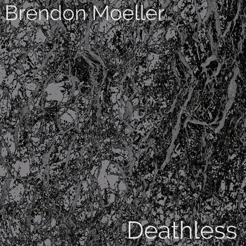  Brendon Moeller - Deathless (2023) 
