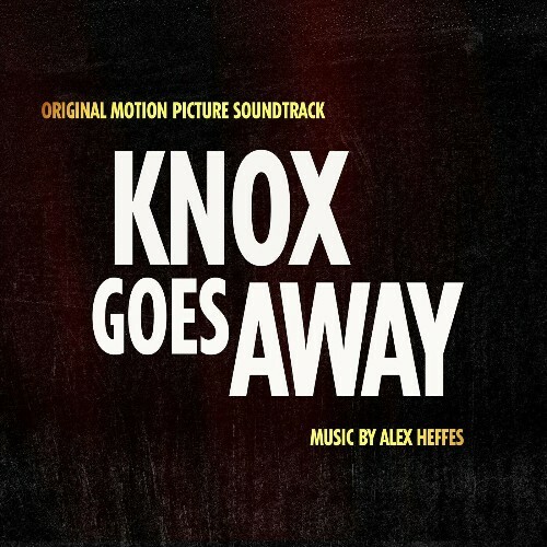  Alex Heffes - Knox Goes Away (Original Motion Picture Soundtrack) (2024) 