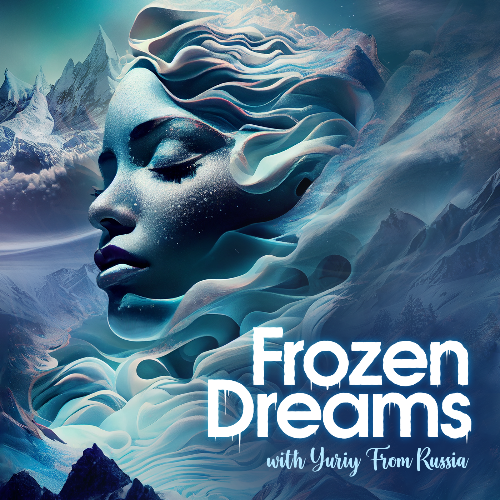  Yuriy From Russia - Frozen Dreams 013 (2024-11-19) 